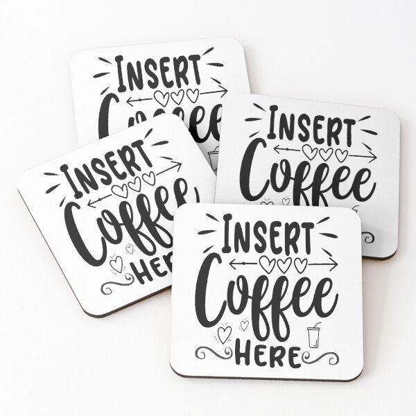Item preview, Insert Coffee Here designed and sold by Cupsofdreams.