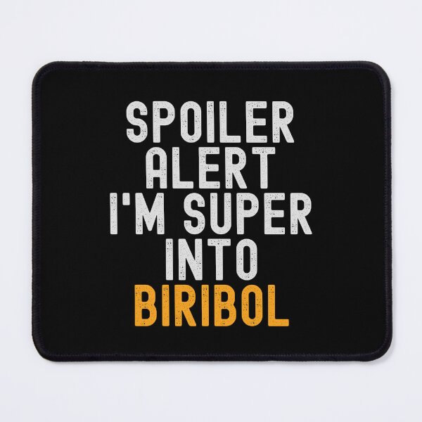 Item preview, Funny Spoiler Alert I'm Super Into Biribol designed and sold by kindxinn.