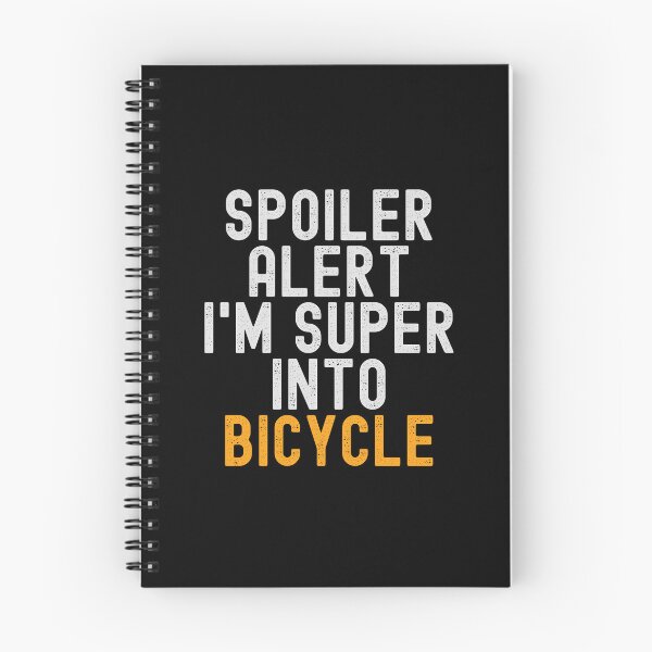 Item preview, Funny Spoiler Alert I'm Super Into Bicycle designed and sold by kindxinn.