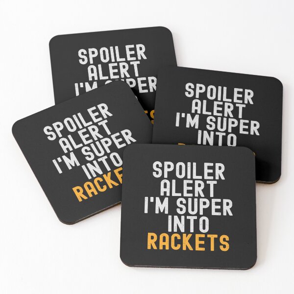 Item preview, Funny Spoiler Alert I'm Super Into Rackets designed and sold by kindxinn.