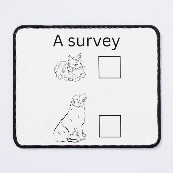 Item preview, A survey cat or dog designed and sold by awhitehill.