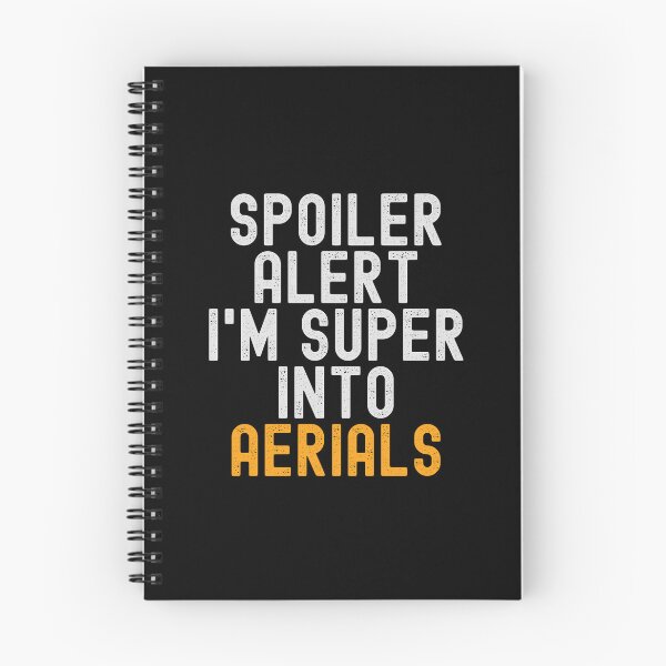 Item preview, Funny Spoiler Alert I'm Super Into Aerials designed and sold by kindxinn.