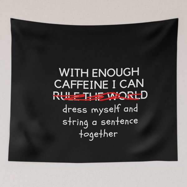 Item preview, Funny Caffeine Quote for Coffee and Tea Lovers designed and sold by Brimwood.
