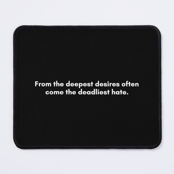 Item preview, From the deepest desires often come the deadliest hate | Philosophy Quote from Socrates | White and Black designed and sold by Philosopherous.
