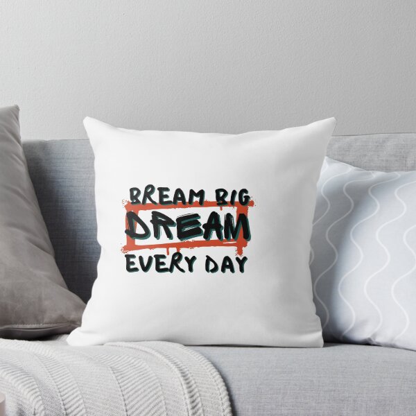 Item preview, dream big everyday designed and sold by DareDreams.