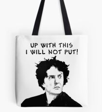 Up With This I Will Not Put! Tote Bag
