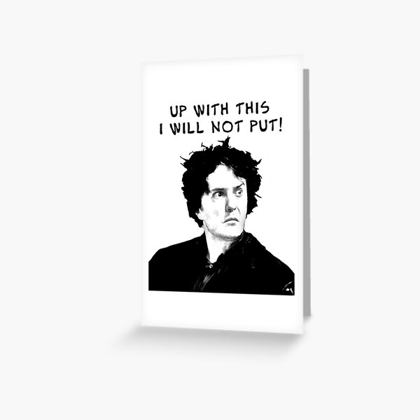 Up With This I Will Not Put! Greeting Card