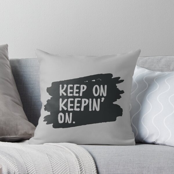 Item preview, Keep On, Keepin On Motivation Saying designed and sold by Cloud9hopper.