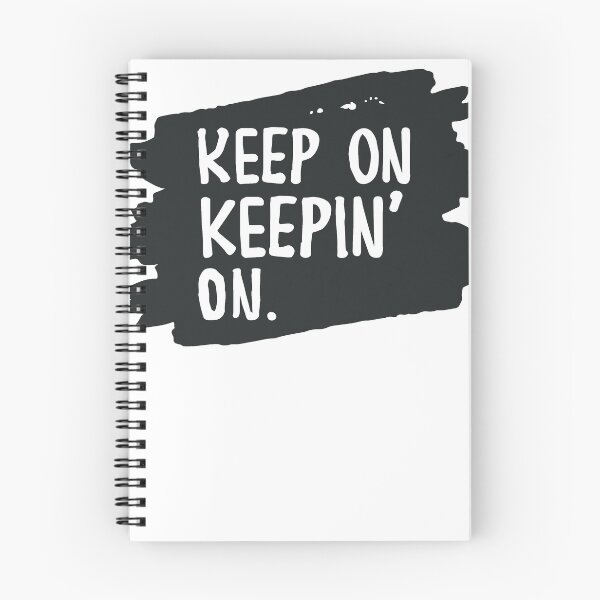 Item preview, Keep On, Keepin On Motivation Saying designed and sold by Cloud9hopper.