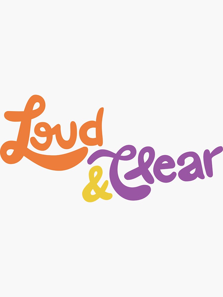 "Loud and Clear" Sticker for Sale by RodrigoKormann Redbubble