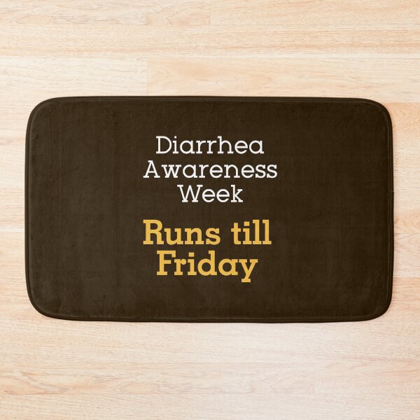 Item preview, Diarrhea awareness week, runs till Friday | bad dad joke designed and sold by Dadabase Merch.