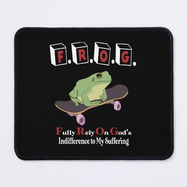 Item preview, Frog Fully Rely On God's Indifference To My Suffering designed and sold by Big Twelve.