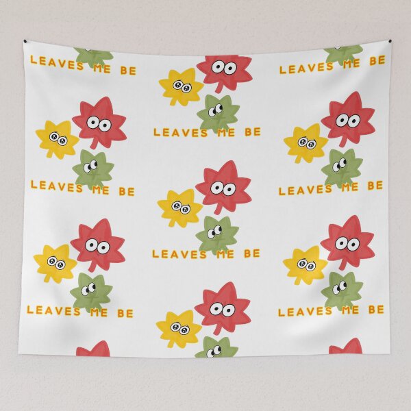 Item preview, LEAVES ME BE designed and sold by suprachib.