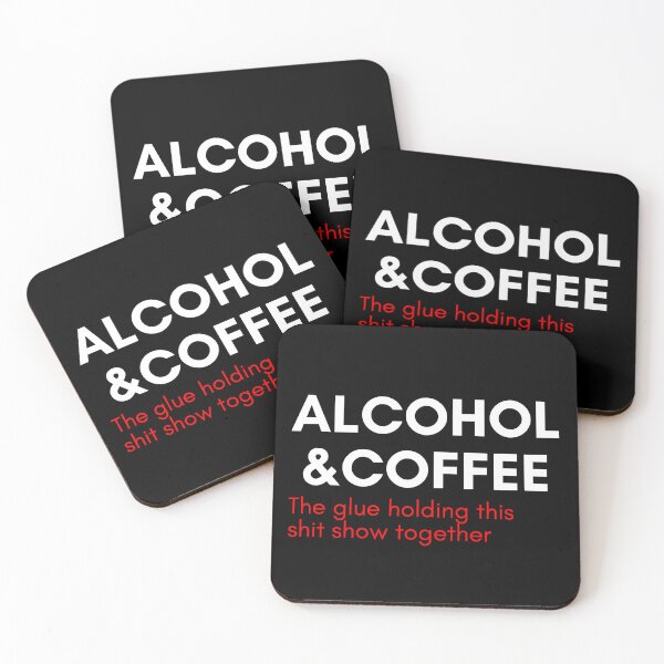 Item preview, Alcohol And Coffee. The Glue Holding This Shit Show Together. Funny NSFW Alcohol Drinking Quote. White and Red. White and Red. White and Red designed and sold by That Cheeky Tee.