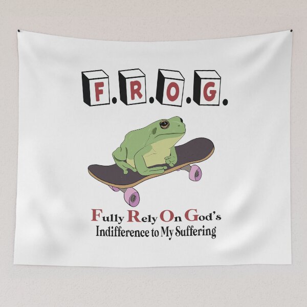 Item preview, Frog Fully Rely On God's Indifference To My Suffering designed and sold by Big Twelve.