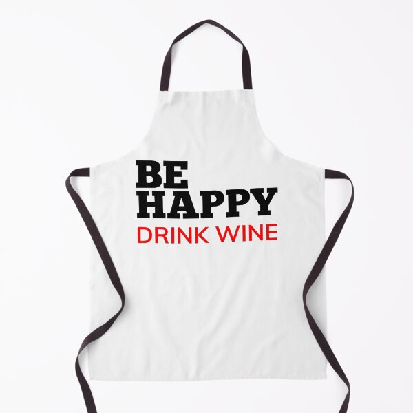 Item preview, Be Happy Drink Wine. Funny Wine Lover Quote. Black and Red designed and sold by That Cheeky Tee.