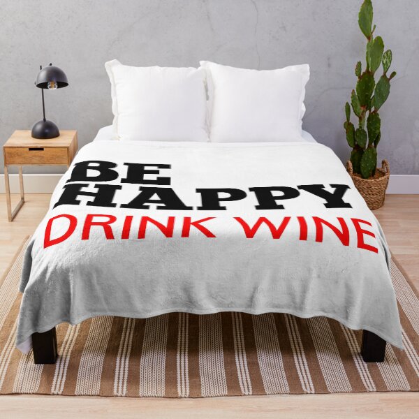 Item preview, Be Happy Drink Wine. Funny Wine Lover Quote. Black and Red designed and sold by That Cheeky Tee.