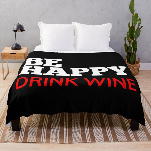 Item preview, Be Happy Drink Wine. Funny Wine Lover Quote. White and Red designed and sold by That Cheeky Tee.