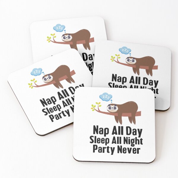 Item preview, Nap All Day Sleep All Night Party Never - Funny Sloth Quote designed and sold by TheAnimalZ00.