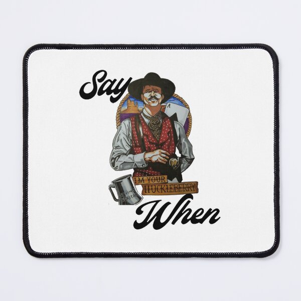 Item preview, Doc Holliday Say When designed and sold by HASSANIYATT.