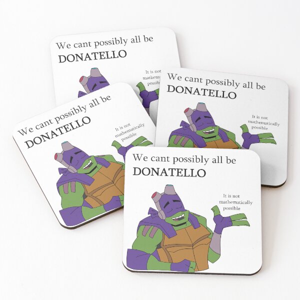 Item preview, We Can't All Possibly Be Donatello designed and sold by Morgan Drea.