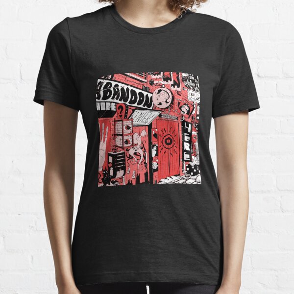 Abandon Hope Enter Here Essential T-Shirt