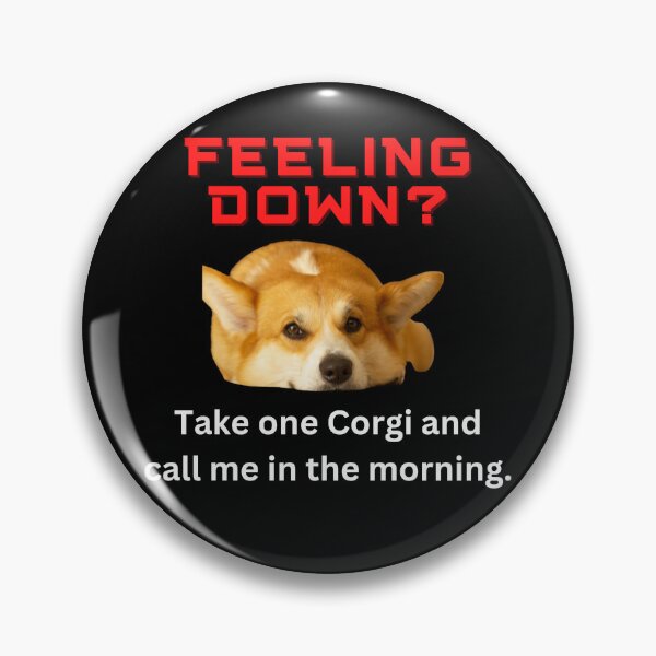 Item preview, Feeling Down Corgi Design designed and sold by Vast-Designs.