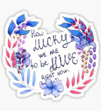 How Lucky We Are Sticker