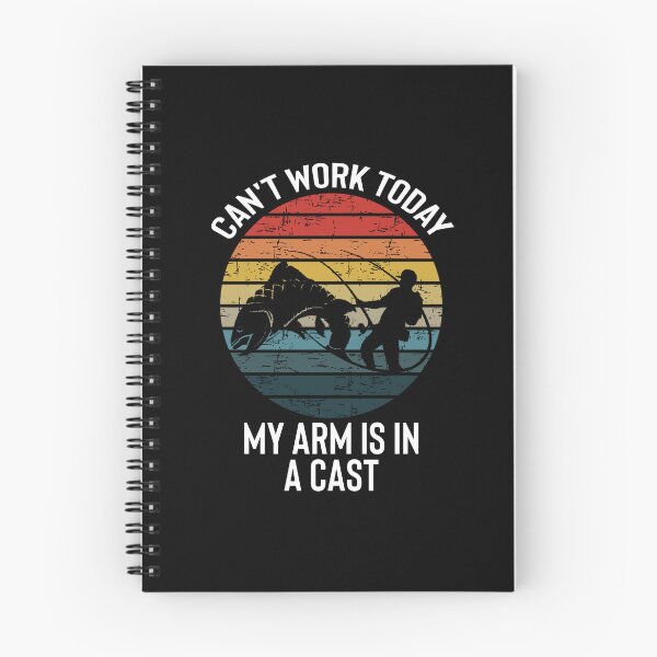 Item preview, Fisherman, I can't work today my arm is in a cast, Funny, I can't work today my arm is in a cast, Fisher designed and sold by RedArtsDesign.