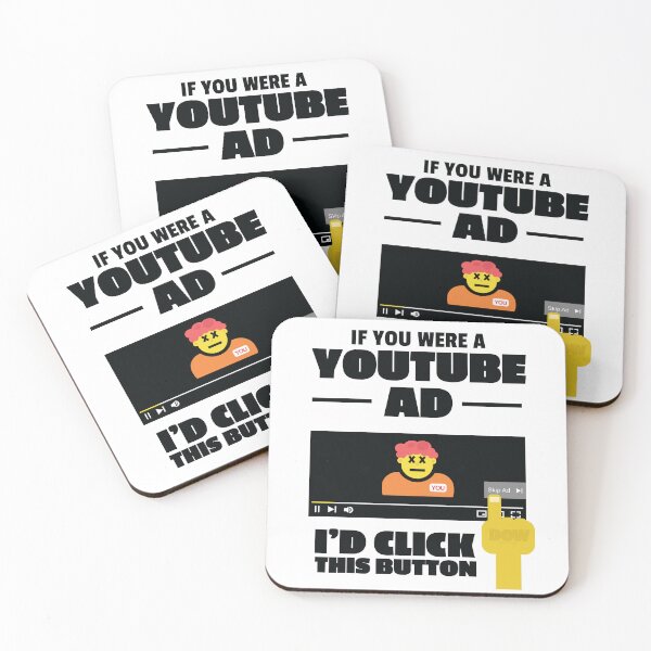 Item preview, If you were a YouTube ad, I'd click this button funny big ego better than you design  designed and sold by doseofwin.