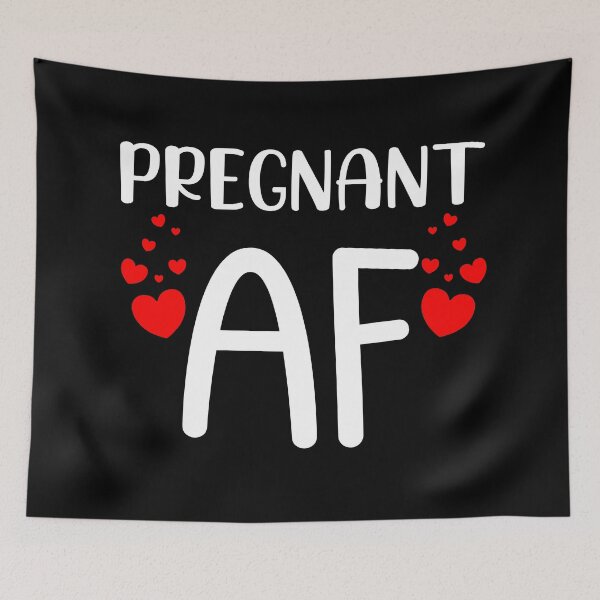 Item preview, Pregnant AF. Funny Pregnancy Design For Mama To Be. White and Red designed and sold by That Cheeky Tee.