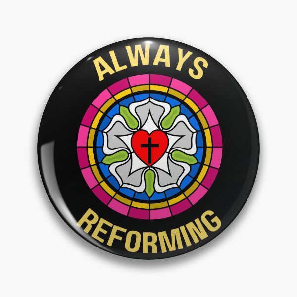 Item preview, Always Reforming (around a stained glass looking Luther's Rose)  designed and sold by CheekyGrace.