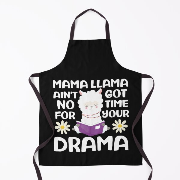 Item preview, Mama Llama Ain't Got No Time For Your Drama - Funny Llama Quote designed and sold by TheAnimalZ00.