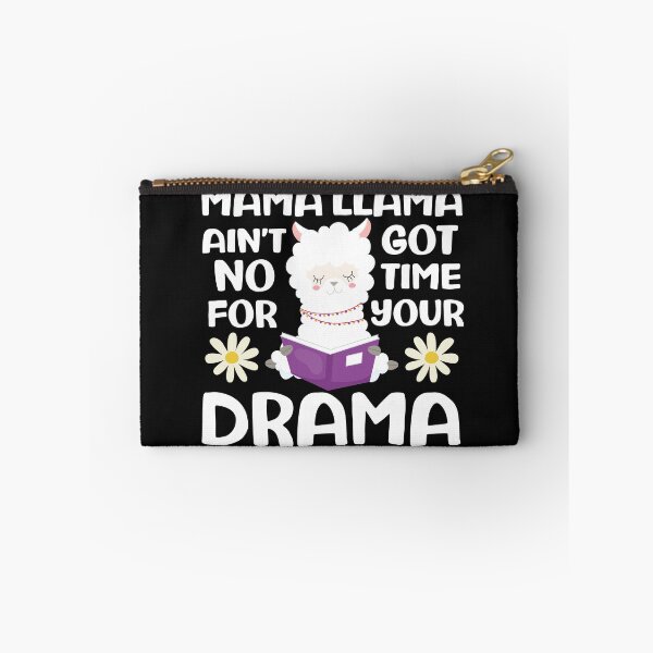 Item preview, Mama Llama Ain't Got No Time For Your Drama - Funny Llama Quote designed and sold by TheAnimalZ00.