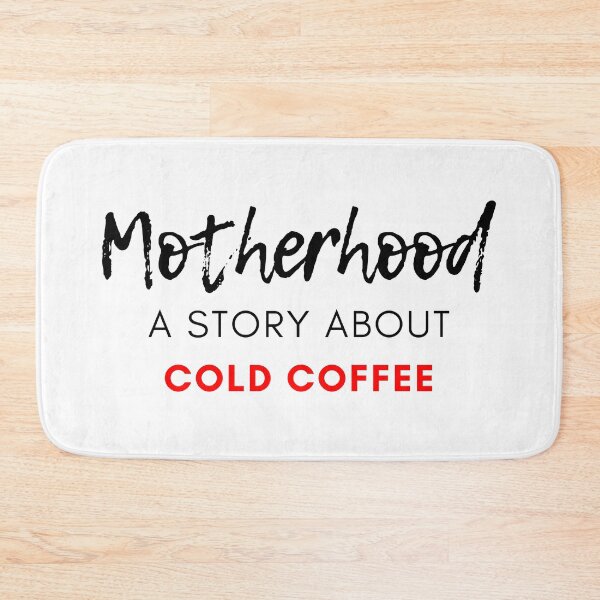 Artikelvorschau, Mutterschaft. Eine Geschichte über kalten Kaffee. Lustiger Mama-Kaffeeliebhaber-Sprichwort. Schwarz und Rot entworfen und verkauft von That Cheeky Tee.