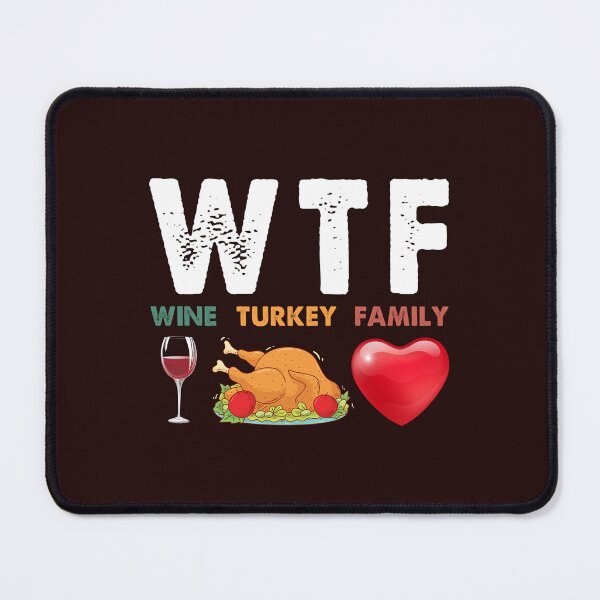 Item preview, Wtf Wine Turkey Family Funny Thanksgiving Day designed and sold by Best Selling ⭐⭐⭐⭐⭐(9.0).