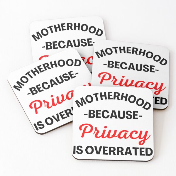 Item preview, Motherhood Because Privacy Is Overrated. Funny Mom Saying. Black and Red designed and sold by That Cheeky Tee.