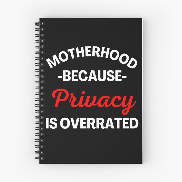 Item preview, Motherhood Because Privacy Is Overrated. Funny Mom Saying. White and Red designed and sold by That Cheeky Tee.