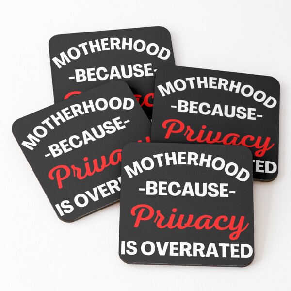 Item preview, Motherhood Because Privacy Is Overrated. Funny Mom Saying. White and Red designed and sold by That Cheeky Tee.
