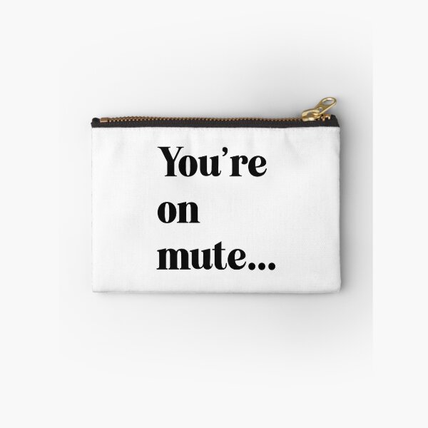 Item preview, You're on mute designed and sold by Robert Ropars.