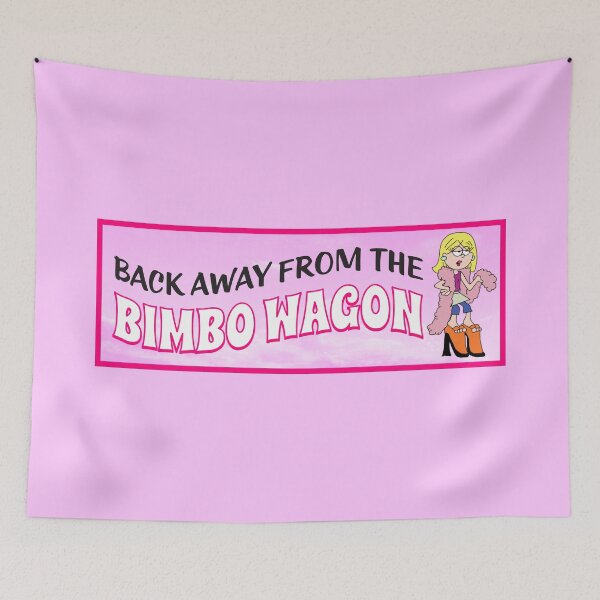 Item preview, Back Away From The Bimbo Wagon - Funny Feminist Joke designed and sold by Picket Club.
