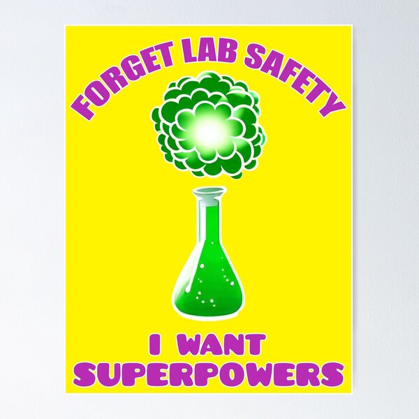 Item preview, Forget lab safety i want superpowers designed and sold by Nakumis-shop.
