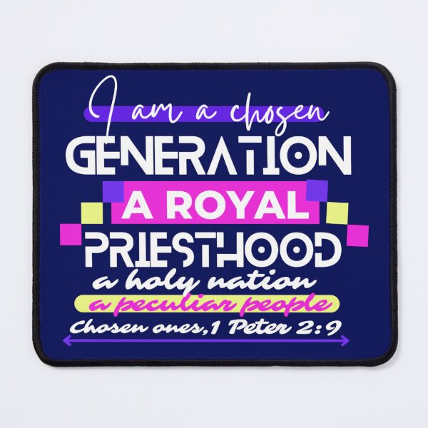 Item preview, 1 PETER 2:9,I Am A Chosen Generation,a royal Priesthood,a holy nation ,a peculiar People designed and sold by Mammanation.