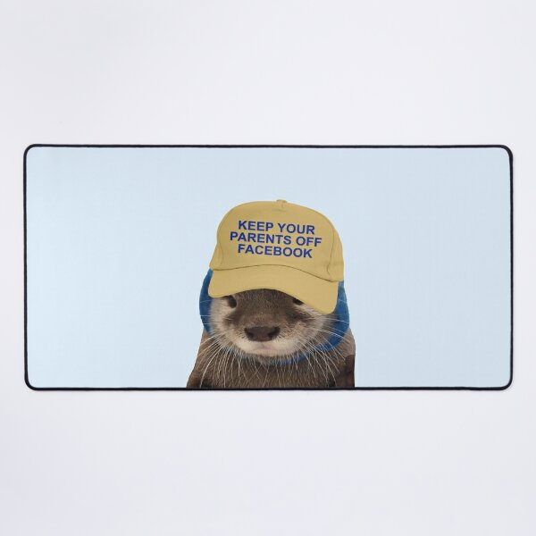 Keep Your Parents Off Facebook - Funny Otter Joke Meme Art Board