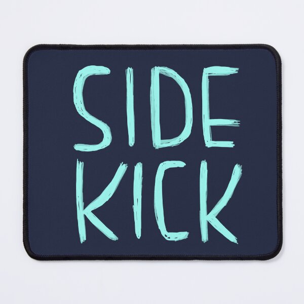 Item preview, Side Kick, Funny Nerdy Actor Theatre Comedy Gift, Sidekick designed and sold by badlydrawnbabe.