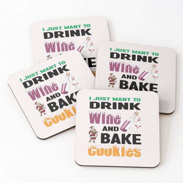 Item preview, I Just Want To Drink Wine And Bake Cookies designed and sold by Nedskr.
