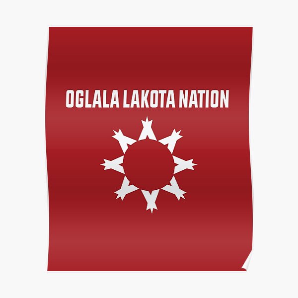"oglala flag, oglala sioux tribe, oglala lakota" Poster for Sale by