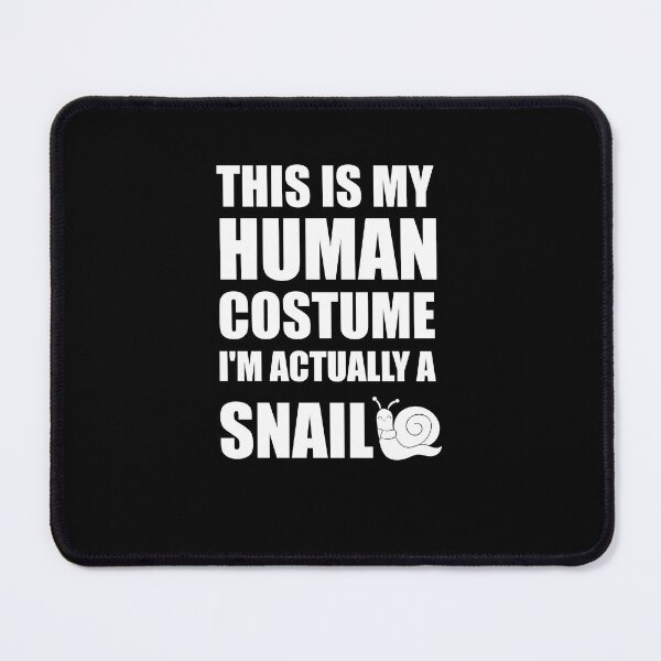 Item preview, This is my human costume I'm actually a snail designed and sold by Tshirty10.