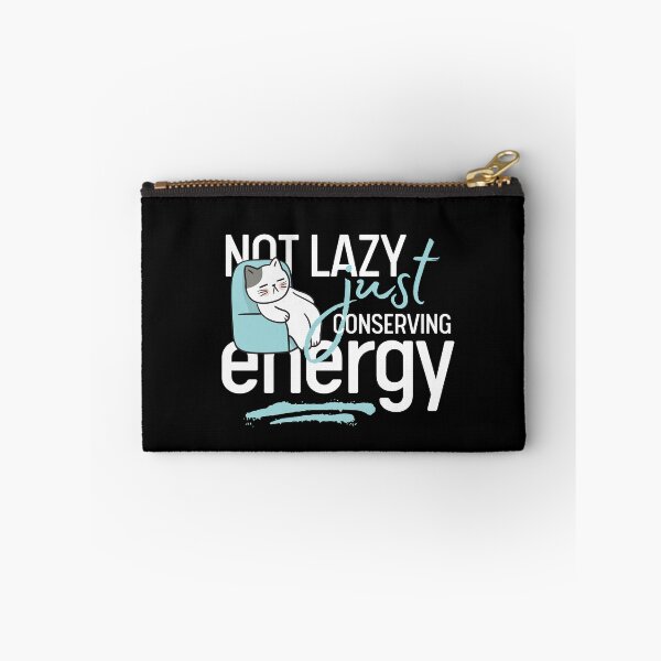Item preview, Not Lazy Just Conserving Energy  designed and sold by ilalang-by-eka.