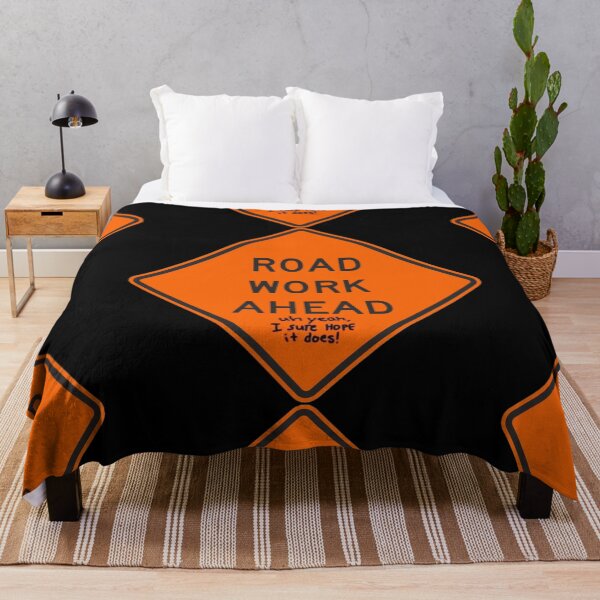 Item preview, Road Work Ahead - Uh Yeah, I Sure Hope It Does! designed and sold by landborne.